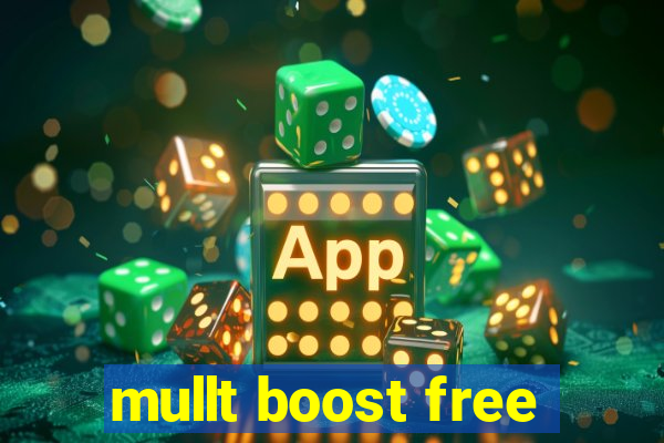 mullt boost free